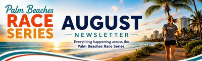 Palm Beaches Race Series August Newsletter